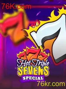 Descubra o Novo Jogo HotTripleSevensSpecial no Portal 76K.com